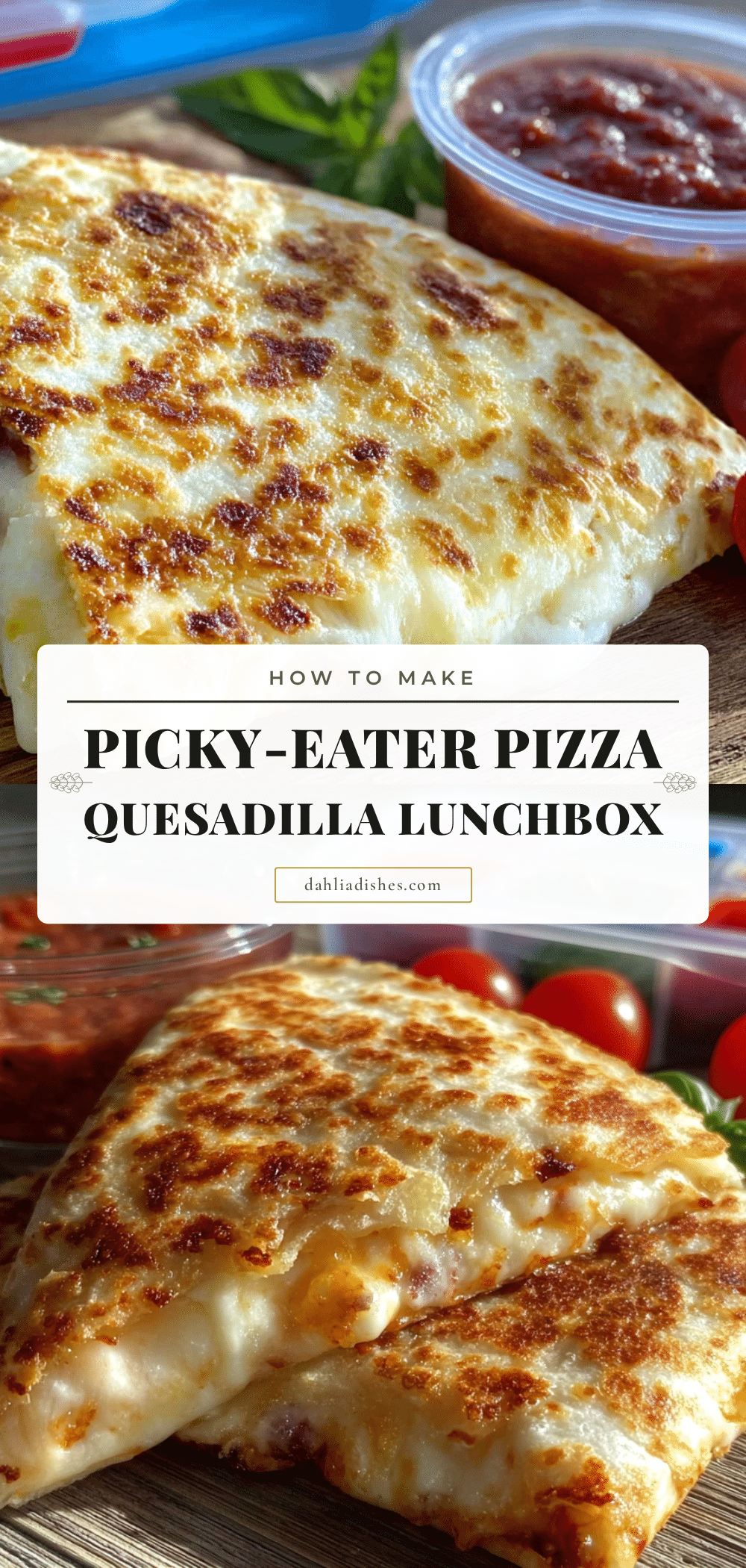 easy pizza quesadilla lunchbox for picky eaters recipe